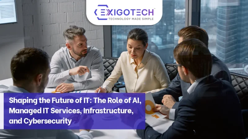 Shaping the Future of IT: The Role of AI, Managed IT Services, Infrastructure, and Cybersecurity - Blog Feature Image for Exigo Tech Website