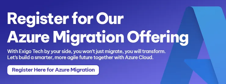 CTA - Register for Our Azure Migration Offering CTA - Register for Our Azure Migration Offering