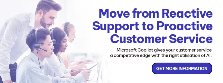 CTA - Microsoft Copilot gives your customer service a competitive edge with the right utilisation of AI