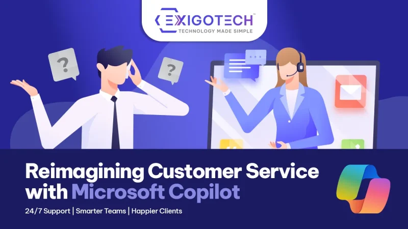 How Microsoft Copilot Delivers 24/7 Customer Service with Less Effort - Blog Featured image for Exigo Tech website