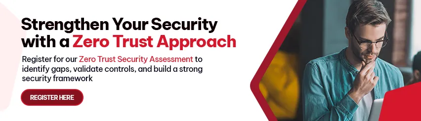 CTA - Strengthen Your Security with a Zero Trust Approach